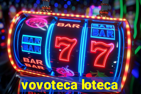 vovoteca loteca